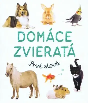 Domáce zvieratá - Prvé slová