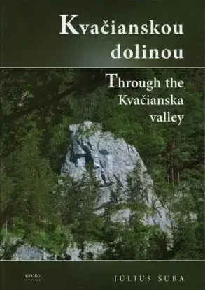 Kvačianskou dolinou - Július Šuba