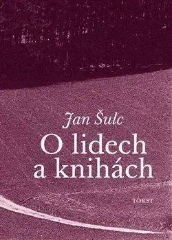 O lidech a knihách - Jan Šulc