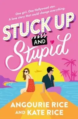 Stuck Up and Stupid - Angourie Rice, Kate Rice