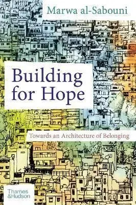 Building for Hope - Marwa Al-Sabouni
