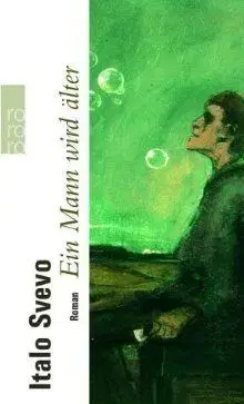 Ein Mann wird älter - Svevo Italo