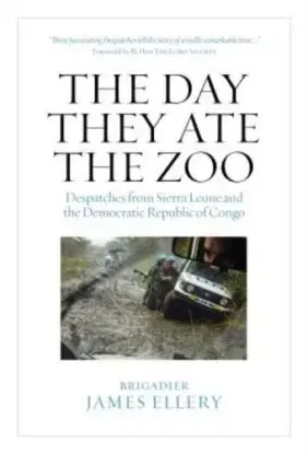 The Day They Ate The Zoo - James Ellery