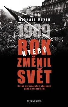 Rok, který změnil svět - Michael Meyer
