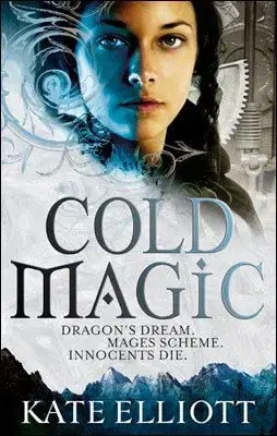 Cold Magic - Kate Elliott