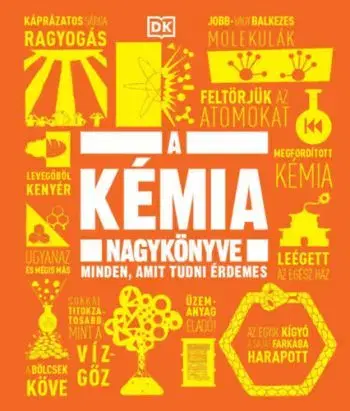 A kémia nagykönyve - Minden, amit tudni érdemes - Péter Szöllősi