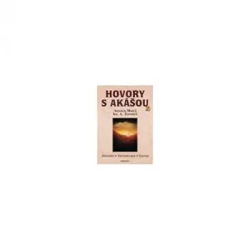 Hovory s Akášou 2 - Josef A. Zentrich, Antonín Mareš