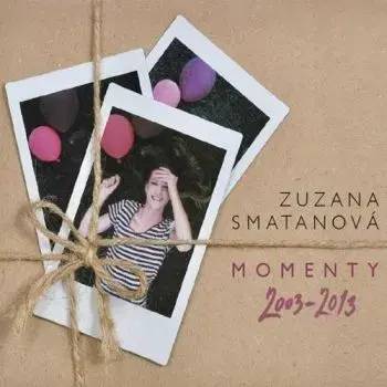 Smatanová Zuzana - Momenty 2003-2013 2CD - Zuzana Smatanová