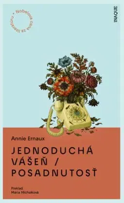 Jednoduchá vášeň / Posadnutosť - Annie Ernaux