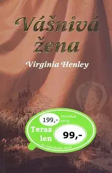 Vášnivá žena - Virginia Henley