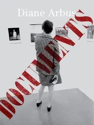 Diane Arbus Documents - Diane Arbus