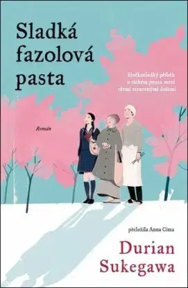 Sladká fazolová pasta - Durian Sukegawa, Anna Cima