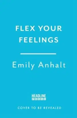 Flex Your Feelings - Dr Emily Anhalt