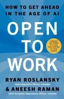 Open to Work - Ryan Roslansky, Aneesh Raman