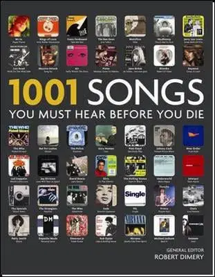 1001 Songs You Must Hear Before You Die - Robert Dimery
