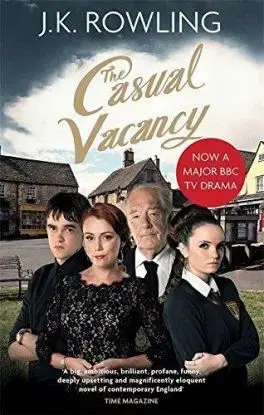 The Casual Vacancy - Joanne K. Rowling