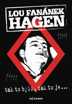Tak to bylo, tak to je... - Lou Fanánek Hagen