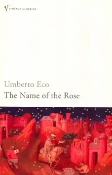 The Name of the Rose /Vintage Classic/ - Umberto Eco