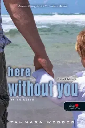Here Without You - Itt nélküled (A sorok között 4.) - Tammara Webber