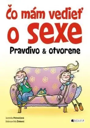 Čo mám vedieť o sexe - Jasminka Petrovič, Dobroslav Bob Živkovič