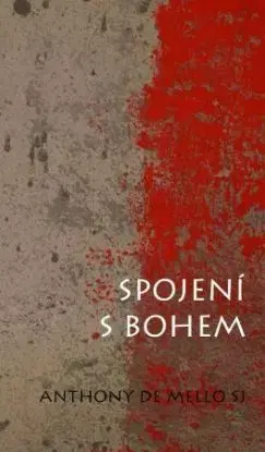 Spojení s Bohem, 2.vydanie - Anthony de Mello