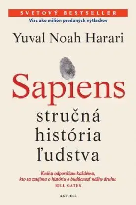 Sapiens - stručná história ľudstva - Yuval Noah Harari