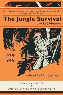 Jungle Survival Pocket Manual 1939-1945 - Alan Jeffreys
