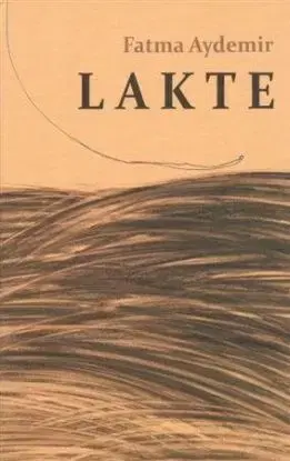 Lakte - Fatma Aydemir, Marián Hatala