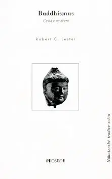 Buddhismus Náboženské tradice světa - Robert C. Lester