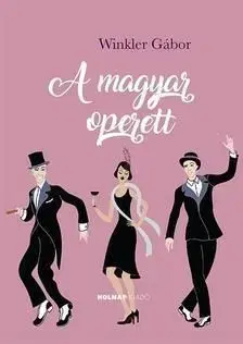 A magyar operett - Gábor Winkler