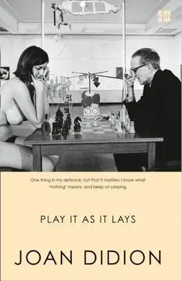 Play It As It Lays - Joan Didionová