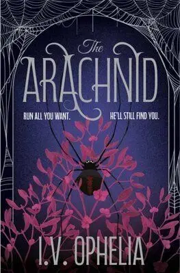 The Arachnid - I. V. Ophelia