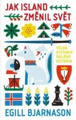 Jak Island změnil svět - Egill Bjarnason