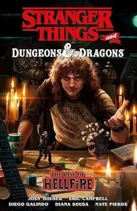 Stranger Things and Dungeons & Dragons: The Rise of Hellfire - Jody Houser, Diego Galindo