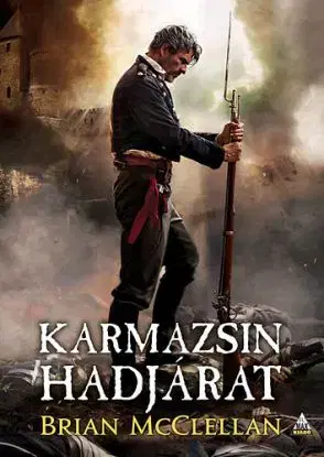 Karmazsin hadjárat - Lőpormágus trilógia 2 - Brian McClellan