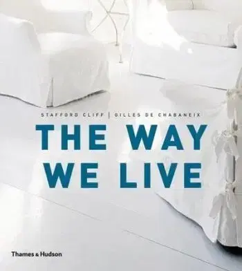 The Way We Live - Stafford Cliff, Gilles de Chabaneix