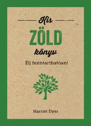 Kis zöld könyv - Dyer Harriet