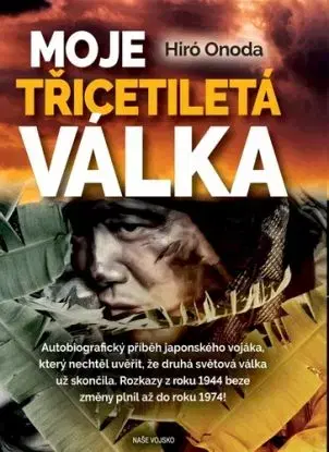 Moje třicetiletá válka - Hiró Onoda