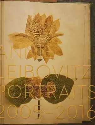 Annie Leibovitz, Portraits 2005-2016 - Annie Leibovitz