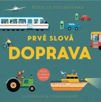 Pozri sa pod okienka - Prvé slová - Doprava