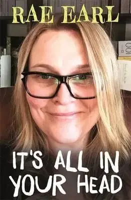 It's All In Your Head - Rae Earl
