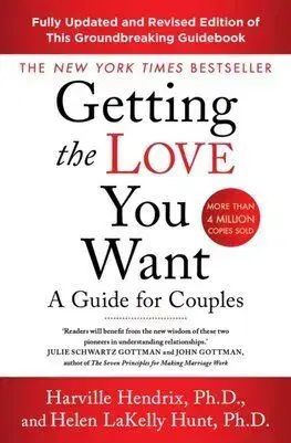 Getting The Love You Want Revised Edition - Harville Hendrix, Helen Hunt