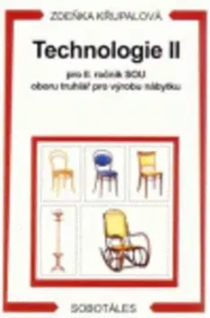 Technologie II pro 2. ročník SOU oboru truhlář pro výrobu nábytku - Zdeňka Křupalová