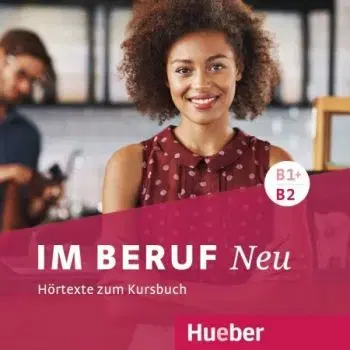 Im Beruf Neu:B1+B2 CDs (2) zum Kursbuch Audio CD - Annette Müller, Sabine Schlüter