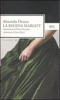 La Regina Margot - Alexandre Dumas