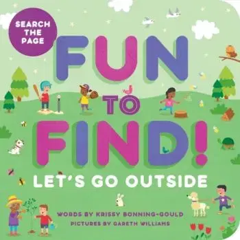 Fun to Find!: Let's Go Outside - Krissy Bonning-Gould