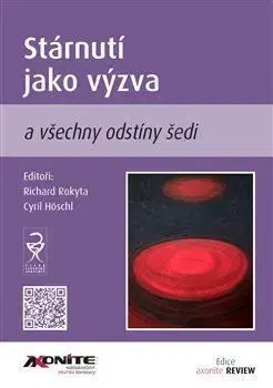 Stárnutí jako výzva a všechny odstíny šedi - Cyril Hösch, Richard Rokyta