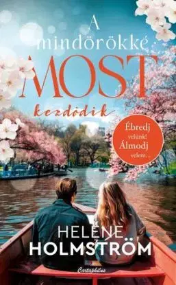 A mindörökké most kezdődik - Heléne Holmström