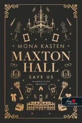 Save Us – Megmentjük egymást - Maxton Hall 3. - Mona Kasten