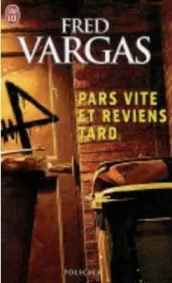 Pars Vite et Reviens Tard - Fred Vargas
